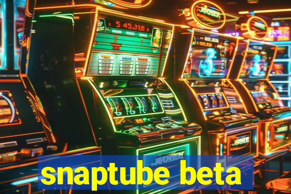 snaptube beta